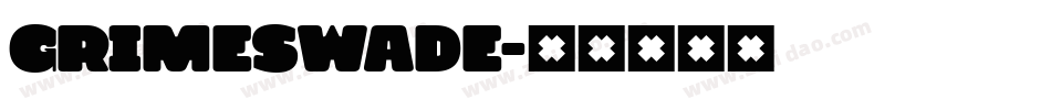 Grimeswade字体转换