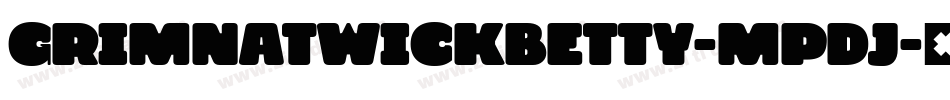 Grimnatwickbetty-MpDJ字体转换