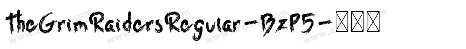 TheGrimRaidersRegular-BzP5字体转换
