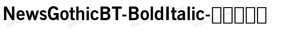 NewsGothicBT-BoldItalic字体转换