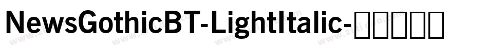 NewsGothicBT-LightItalic字体转换
