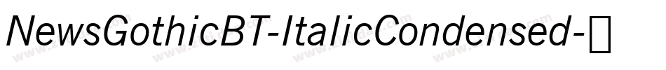 NewsGothicBT-ItalicCondensed字体转换