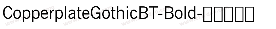 CopperplateGothicBT-Bold字体转换