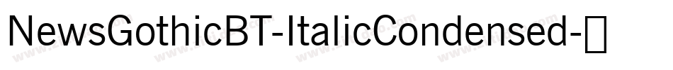 NewsGothicBT-ItalicCondensed字体转换
