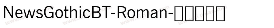 NewsGothicBT-Roman字体转换