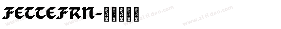 FETTEFRN字体转换