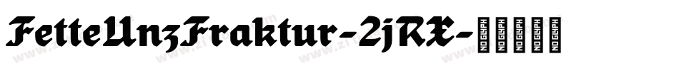 FetteUnzFraktur-2jRX字体转换