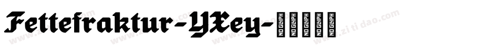 Fettefraktur-YXey字体转换