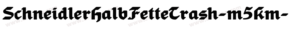 SchneidlerHalbFetteTrash-m5Km字体转换