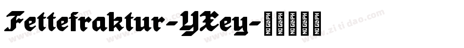 Fettefraktur-YXey字体转换