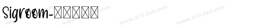 Sigroom字体转换