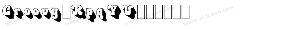 Groovy-RpqYV字体转换