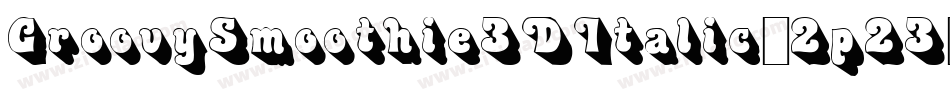 GroovySmoothie3DItalic-2p23字体转换