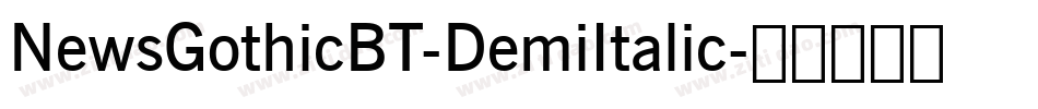 NewsGothicBT-DemiItalic字体转换