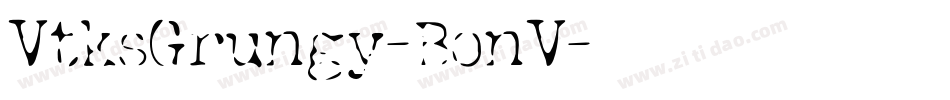 VtksGrungy-BonV字体转换