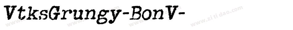 VtksGrungy-BonV字体转换