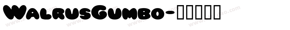 WalrusGumbo字体转换