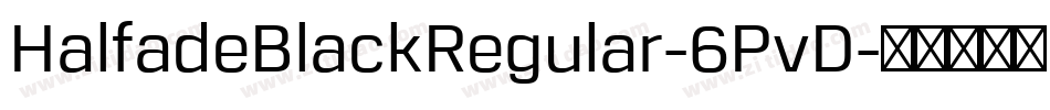 HalfadeBlackRegular-6PvD字体转换