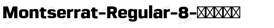 Montserrat-Regular-8字体转换