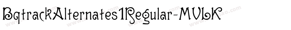 BqtrackAlternates1Regular-MVLKP字体转换