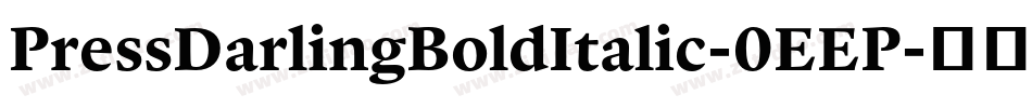 PressDarlingBoldItalic-0EEP字体转换 PressDarlingBoldItalic-0EEP字体转换