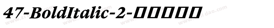 47-BoldItalic-2字体转换