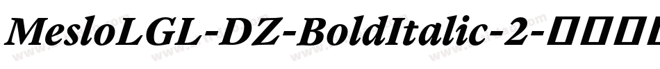 MesloLGL-DZ-BoldItalic-2字体转换