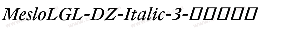 MesloLGL-DZ-Italic-3字体转换
