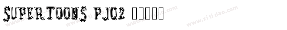 SuperToons-Pjq2字体转换