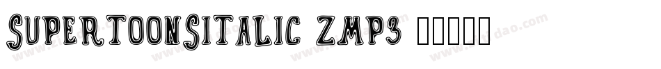 SuperToonsItalic-ZMp3字体转换