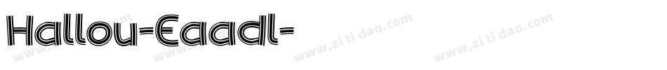 Hallou-Eaadl字体转换