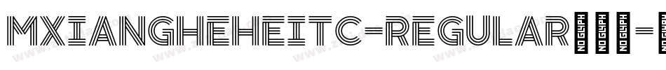 MXiangHeHeiTC-Regular手机版字体转换