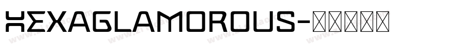 Hexaglamorous字体转换