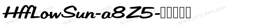 HffLowSun-a8Z5字体转换