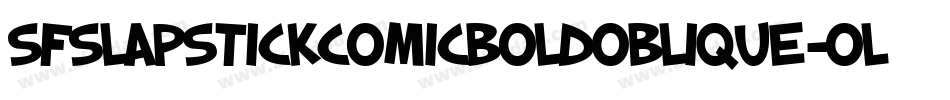 SfSlapstickComicBoldOblique-olgA字体转换