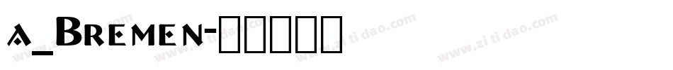 a_Bremen字体转换