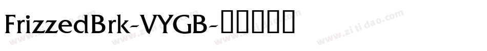 FrizzedBrk-VYGB字体转换