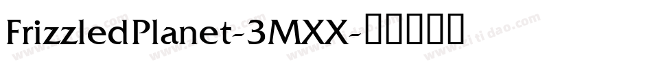 FrizzledPlanet-3MXX字体转换