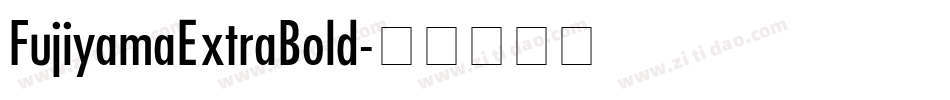 FujiyamaExtraBold字体转换