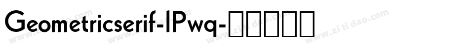 Geometricserif-lPwq字体转换