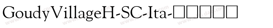 GoudyVillageH-SC-Ita字体转换