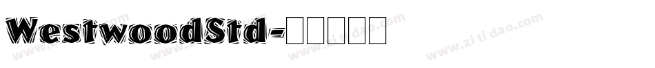 WestwoodStd字体转换