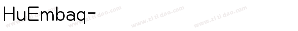HuEmbaq字体转换