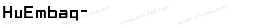 HuEmbaq字体转换
