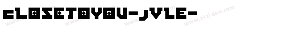 Closetoyou-JVLE字体转换