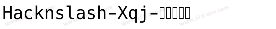 Hacknslash-Xqj字体转换