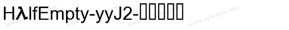 HalfEmpty-yyJ2字体转换