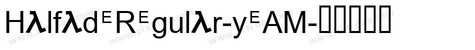 HalfadeRegular-yeAM字体转换