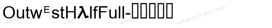 OutwestHalfFull字体转换