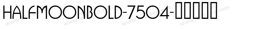 HalfmoonBold-75O4字体转换